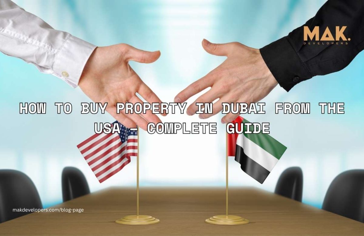 How to Buy Property in Dubai from the USA – Complete Guide