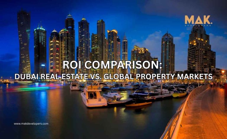ROI Comparison: Dubai Real Estate vs. Global Property Markets