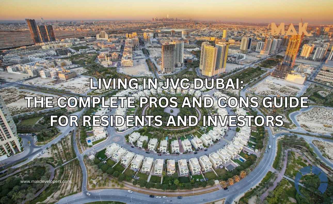 Living in JVC Dubai: The Complete Pros and Cons Guide for Residents and Investors