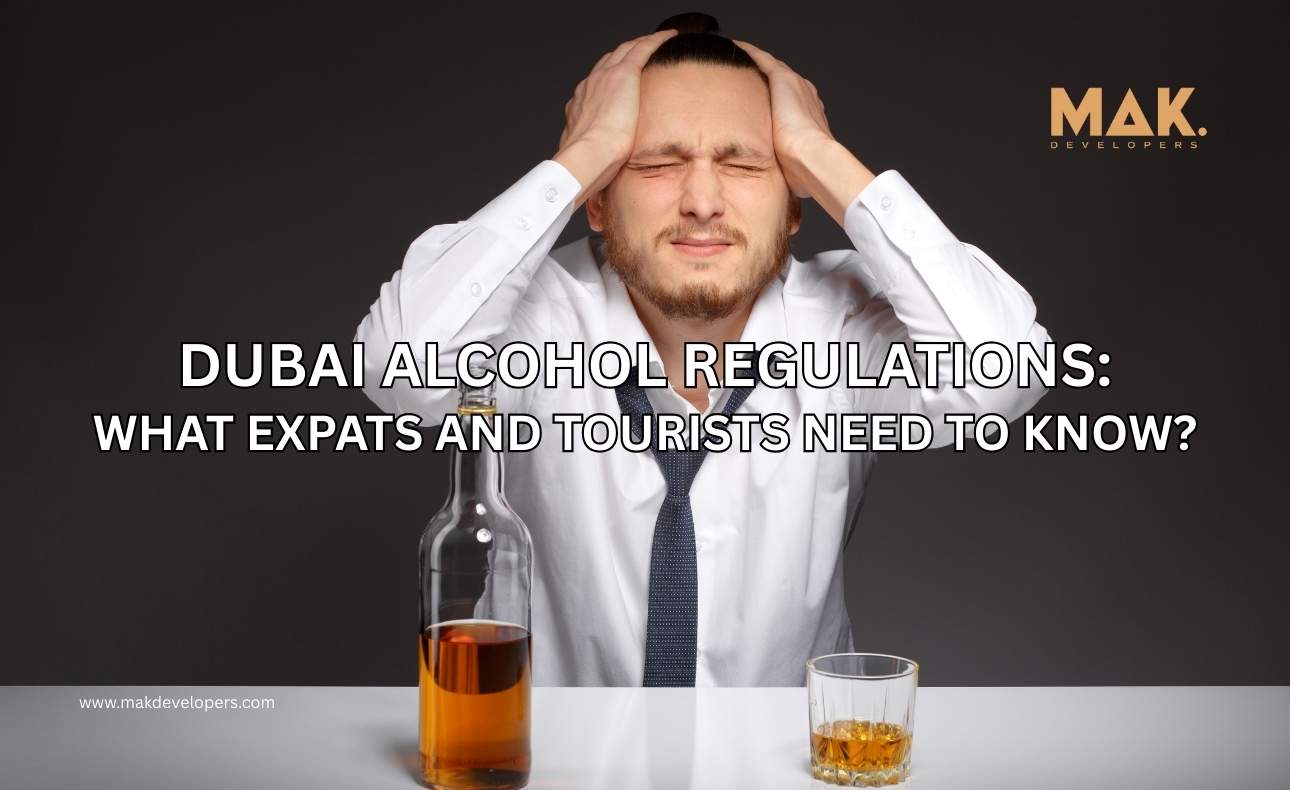 Dubai Alcohol Regulations: What Expats and Tourists Need to Know?