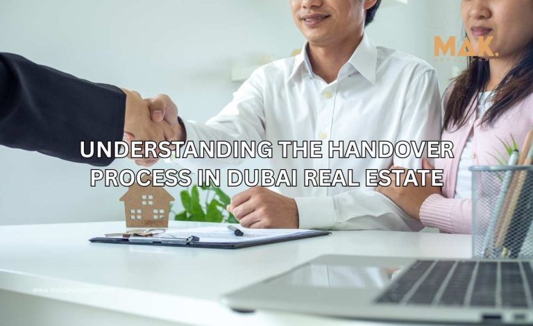 Understanding the Handover Process in Dubai Real Estate