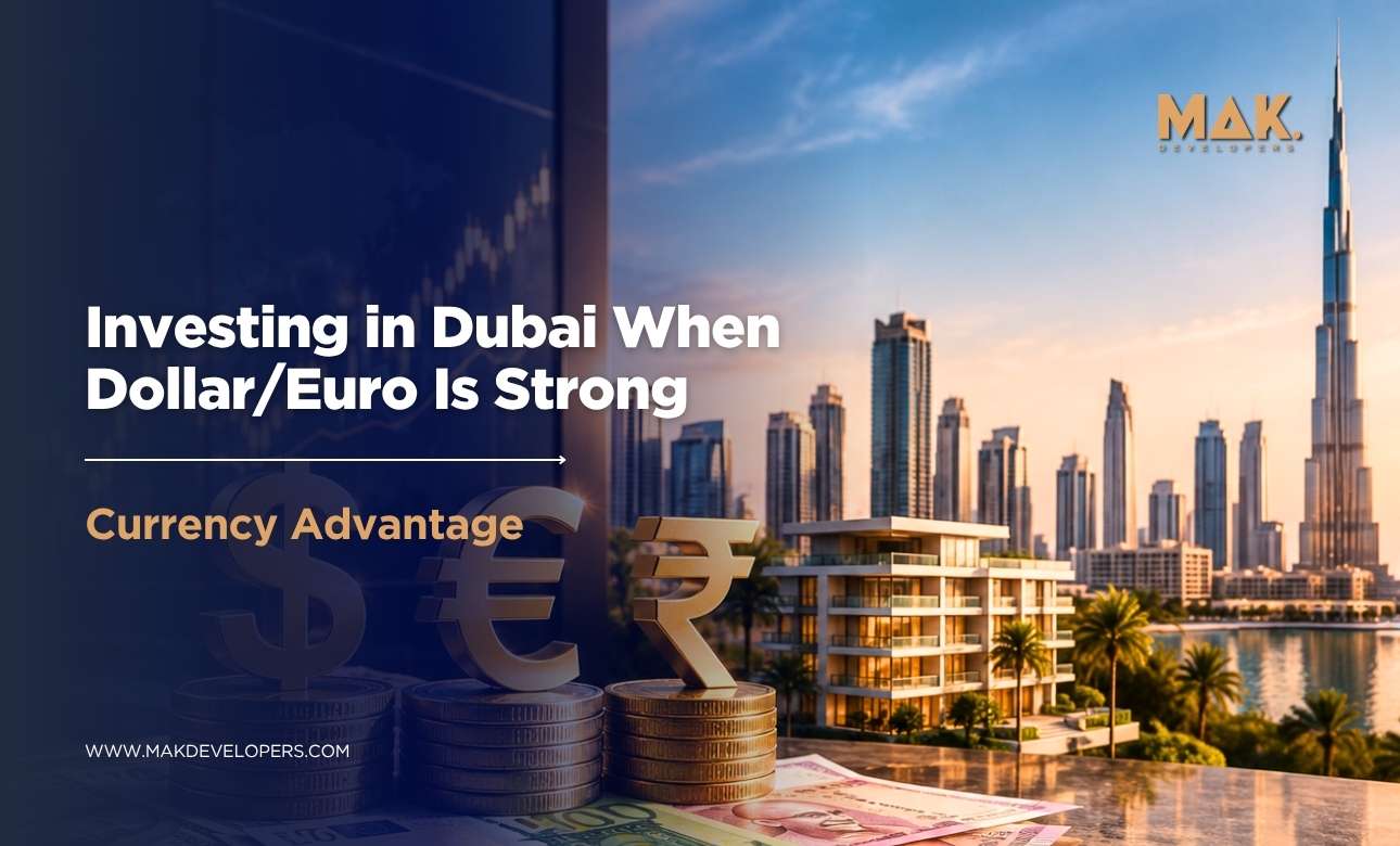 invest in Dubai real estate when dollar is strong