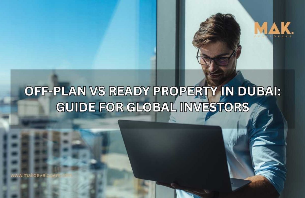 off-plan vs ready property Dubai for international investors