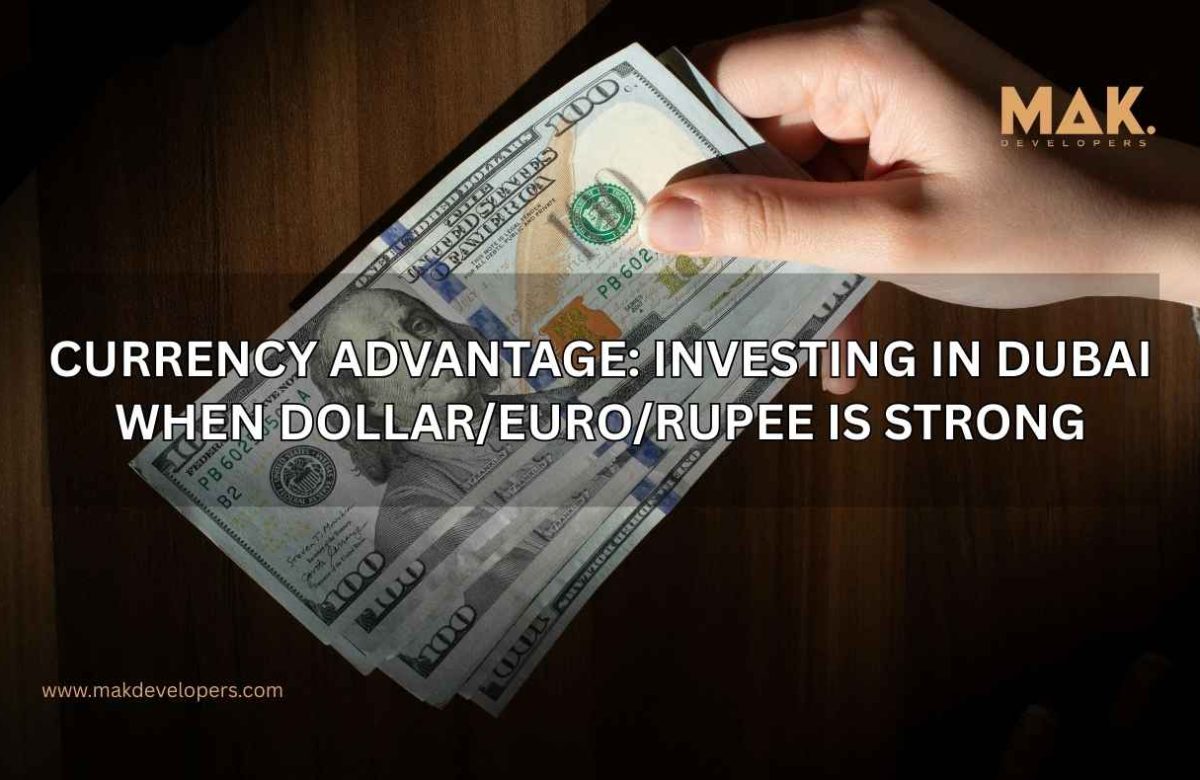 invest in Dubai real estate when dollar is strong