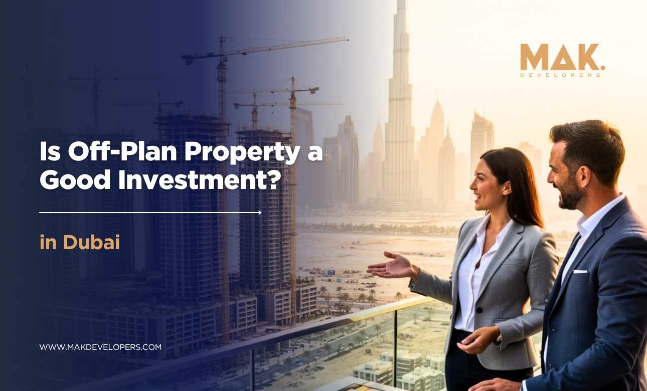 Is Off-Plan Property a Good Investment in Dubai?
