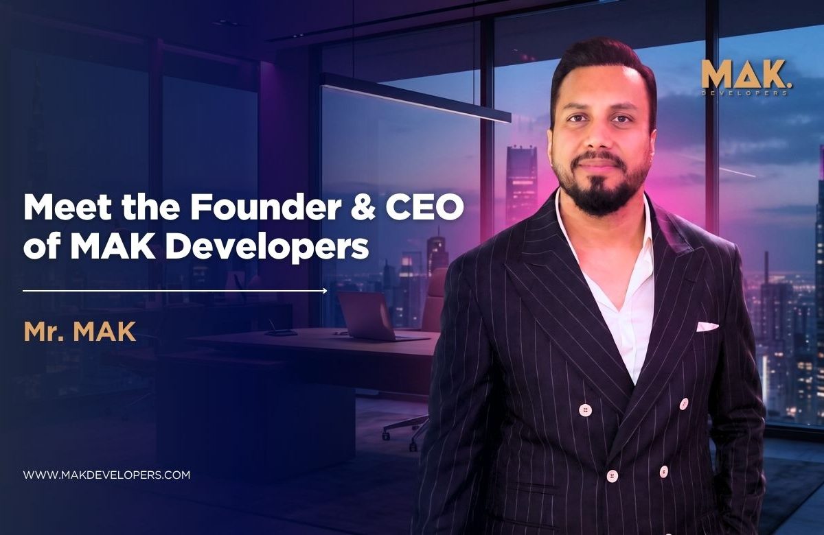 Mr. MAK the owner of MAK Developers