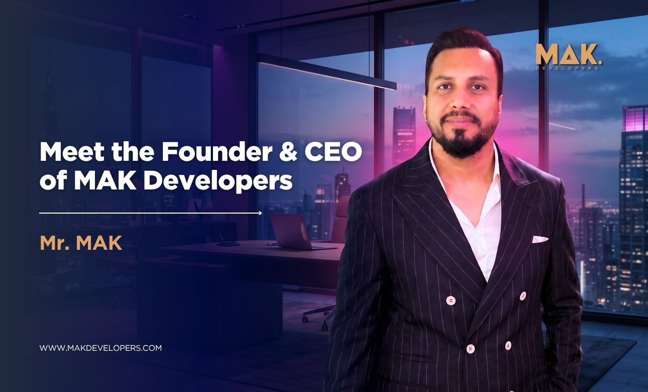 Mr. MAK the owner of MAK Developers